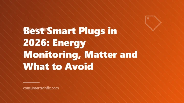 Best Smart Plugs in 2026: Energy Monitoring, Matter and What to Avoid