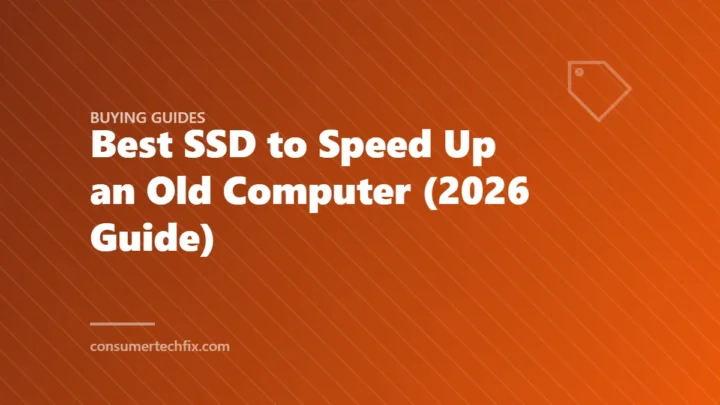 Best SSD to Speed Up an Old Computer (2026 Guide)