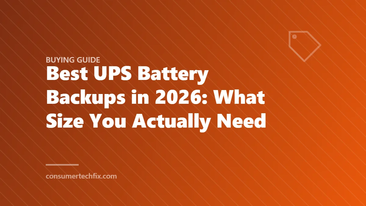 Best UPS Battery Backups in 2026: What Size You Actually Need