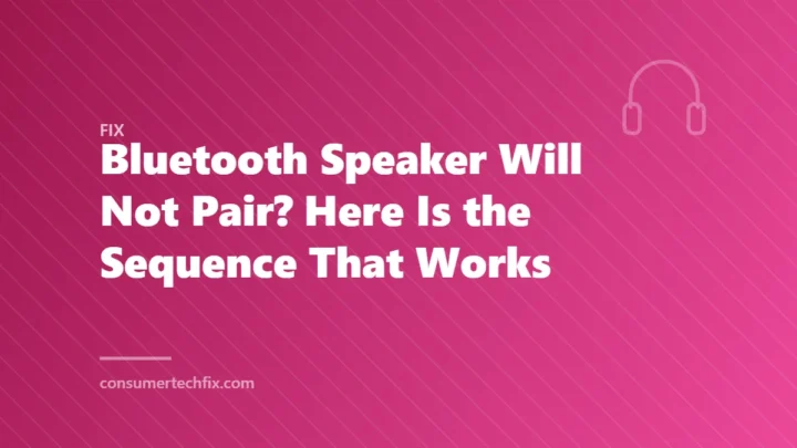 Bluetooth Speaker Will Not Pair? Here Is the Sequence That Works