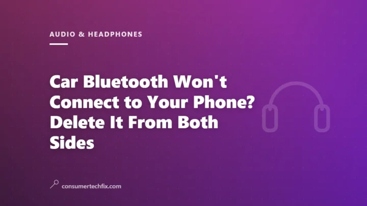 Car Bluetooth Won’t Connect to Your Phone? Delete It From Both Sides