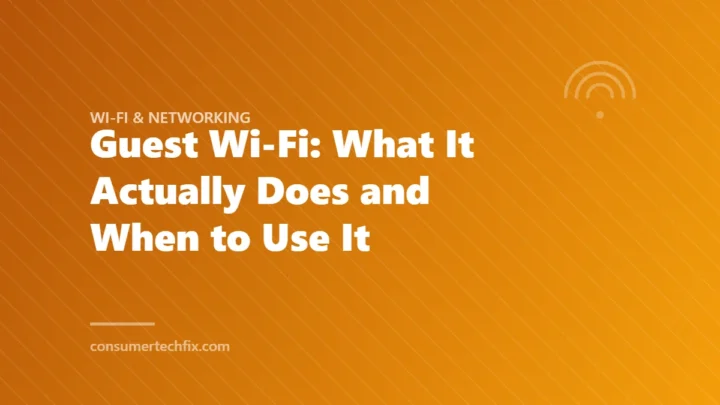 Guest Wi-Fi: What It Actually Does and When to Use It