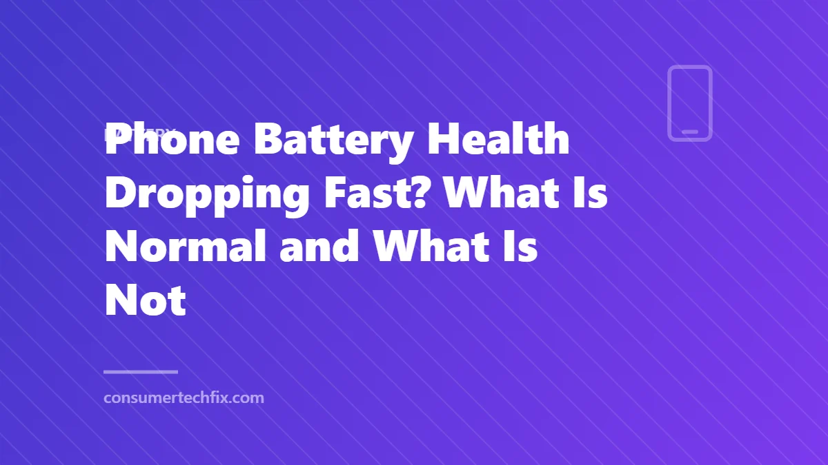 Phone Battery Health Dropping Fast? What Is Normal and What Is Not