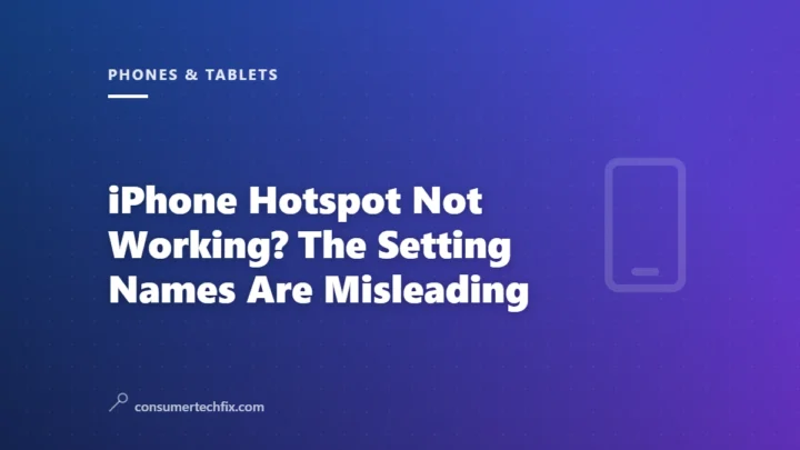 iPhone Hotspot Not Working? The Setting Names Are Misleading