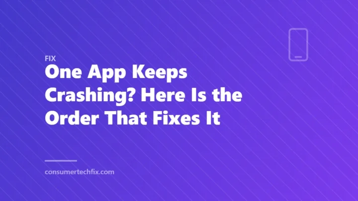 One App Keeps Crashing? Here Is the Order That Fixes It