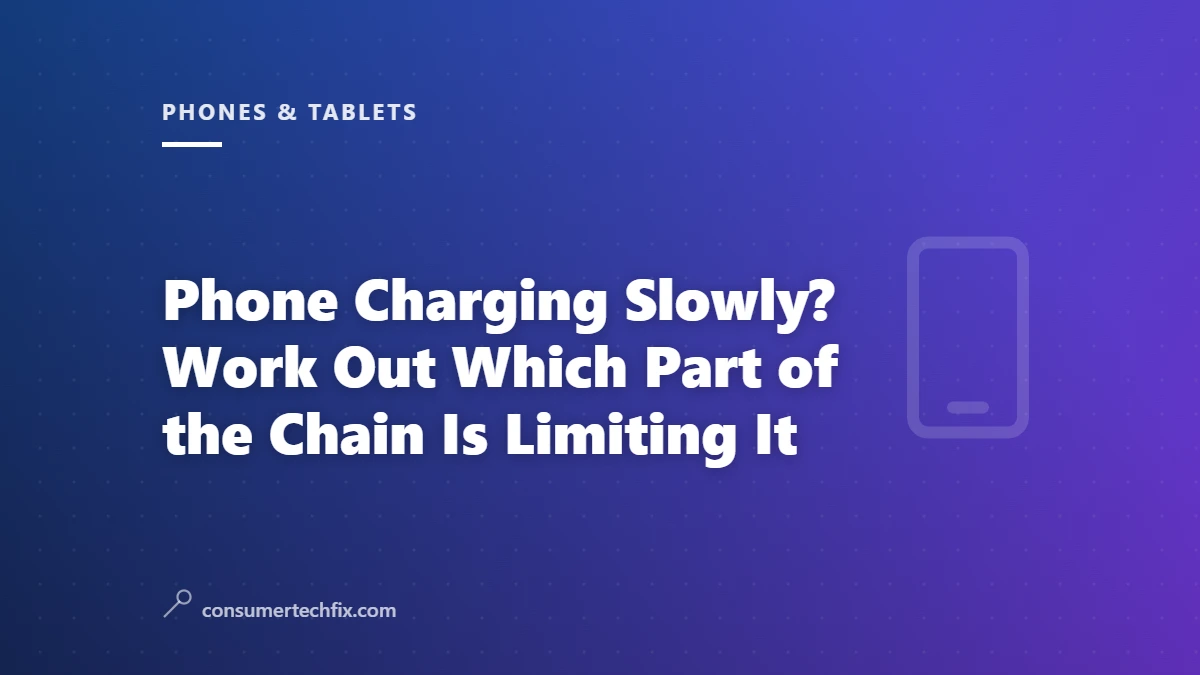 Phone Charging Slowly? Work Out Which Part of the Chain Is Limiting It