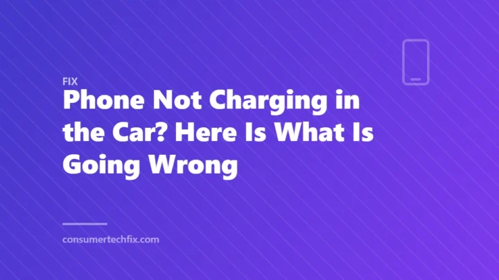 Phone Not Charging in the Car? Here Is What Is Going Wrong