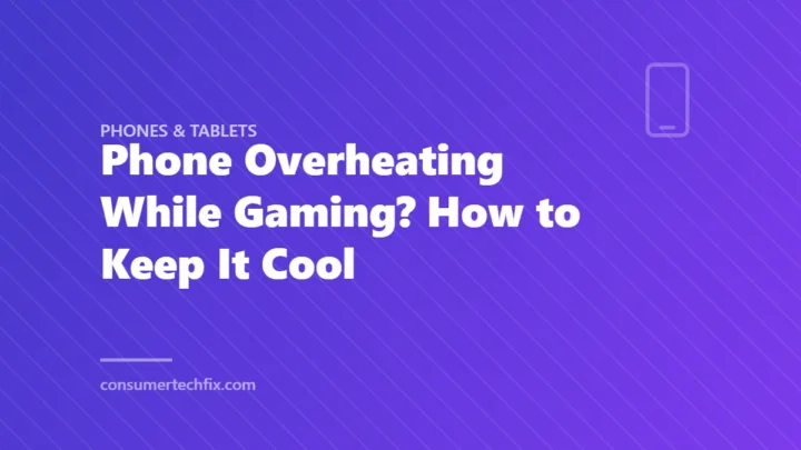 Phone Overheating While Gaming? How to Keep It Cool