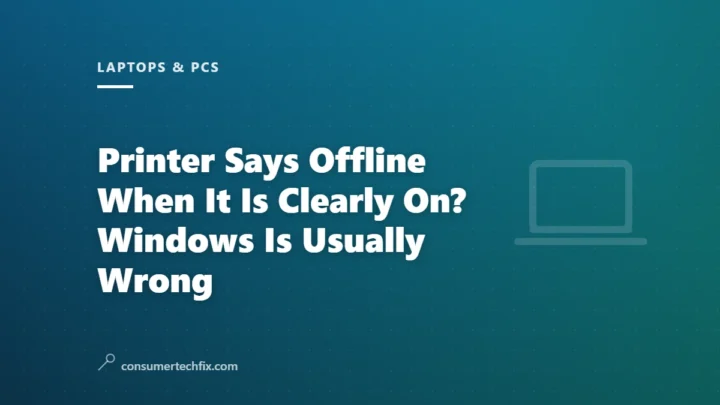 Printer Says Offline When It Is Clearly On? Windows Is Usually Wrong