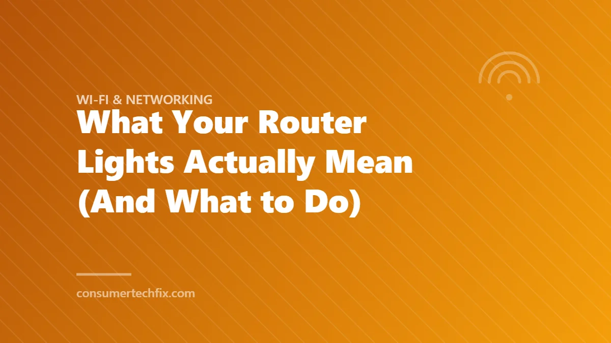 What Your Router Lights Actually Mean (And What to Do)