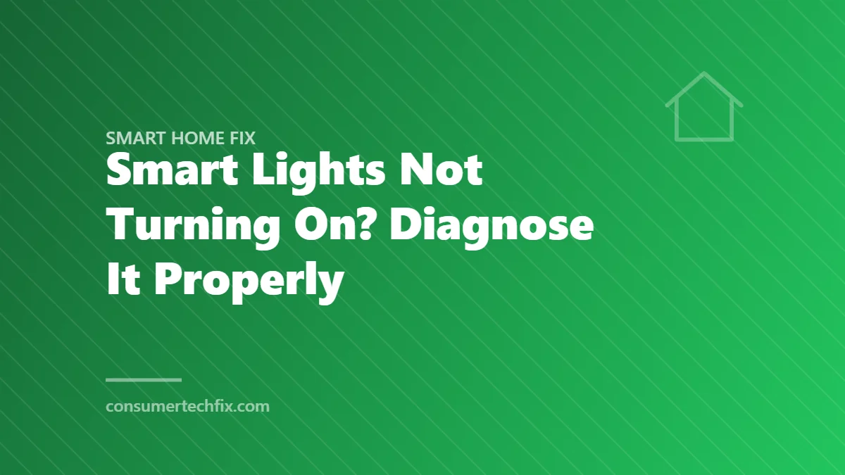 Smart Lights Not Turning On? Diagnose It Properly