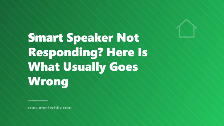Smart Speaker Not Responding? Here Is What Usually Goes Wrong
