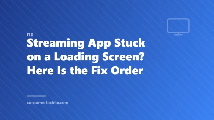 Streaming App Stuck on a Loading Screen? Here Is the Fix Order