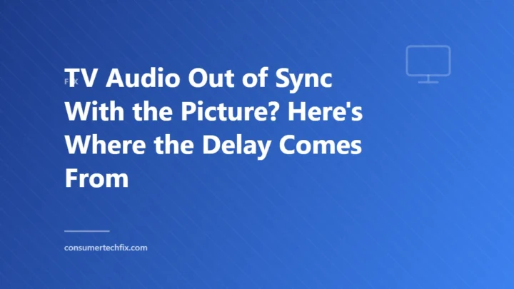 TV Audio Out of Sync With the Picture? Here’s Where the Delay Comes From
