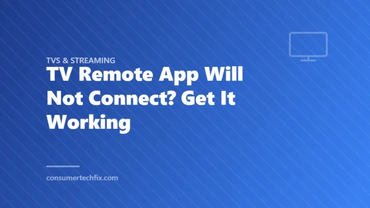 TV Remote App Will Not Connect? Get It Working