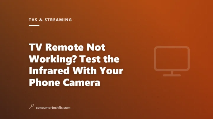 TV Remote Not Working? Test the Infrared With Your Phone Camera
