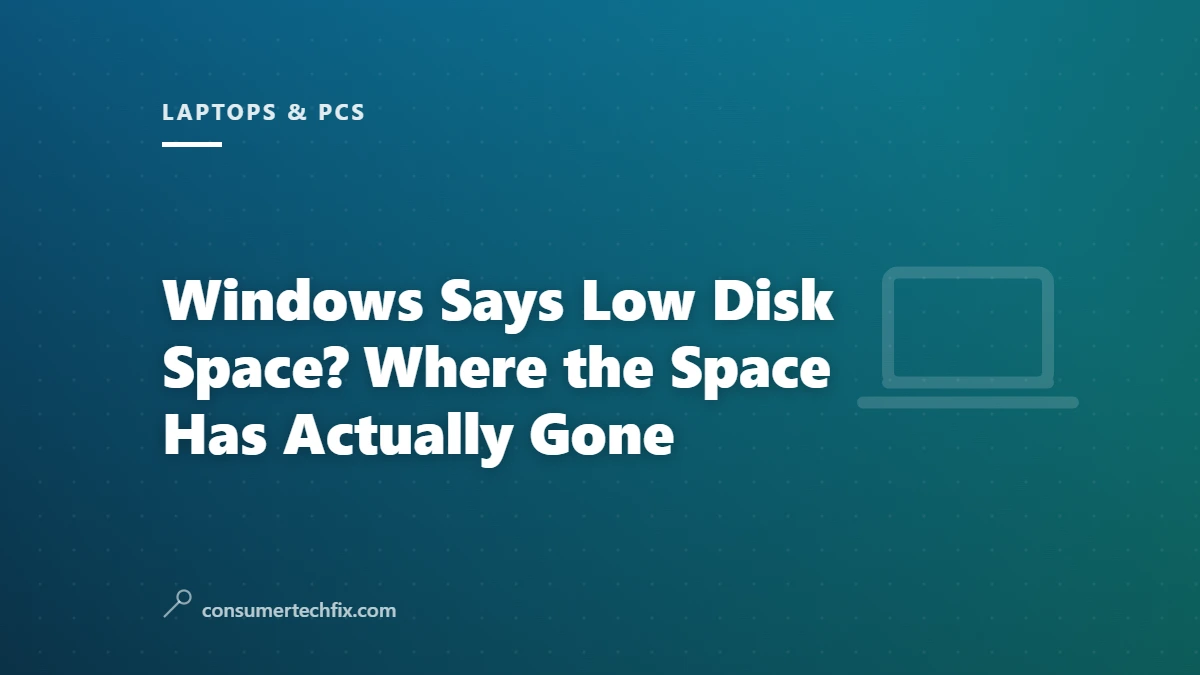 Windows Says Low Disk Space? Where the Space Has Actually Gone