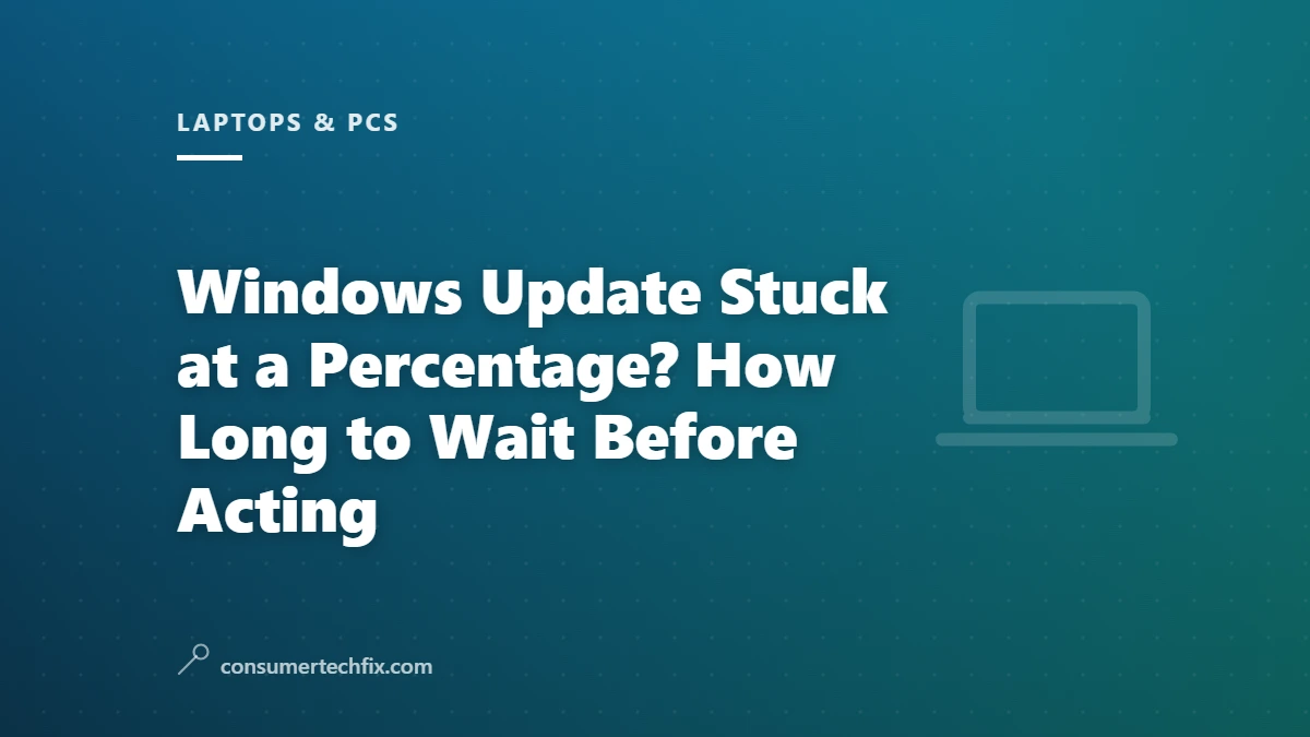 Windows Update Stuck at a Percentage? How Long to Wait Before Acting