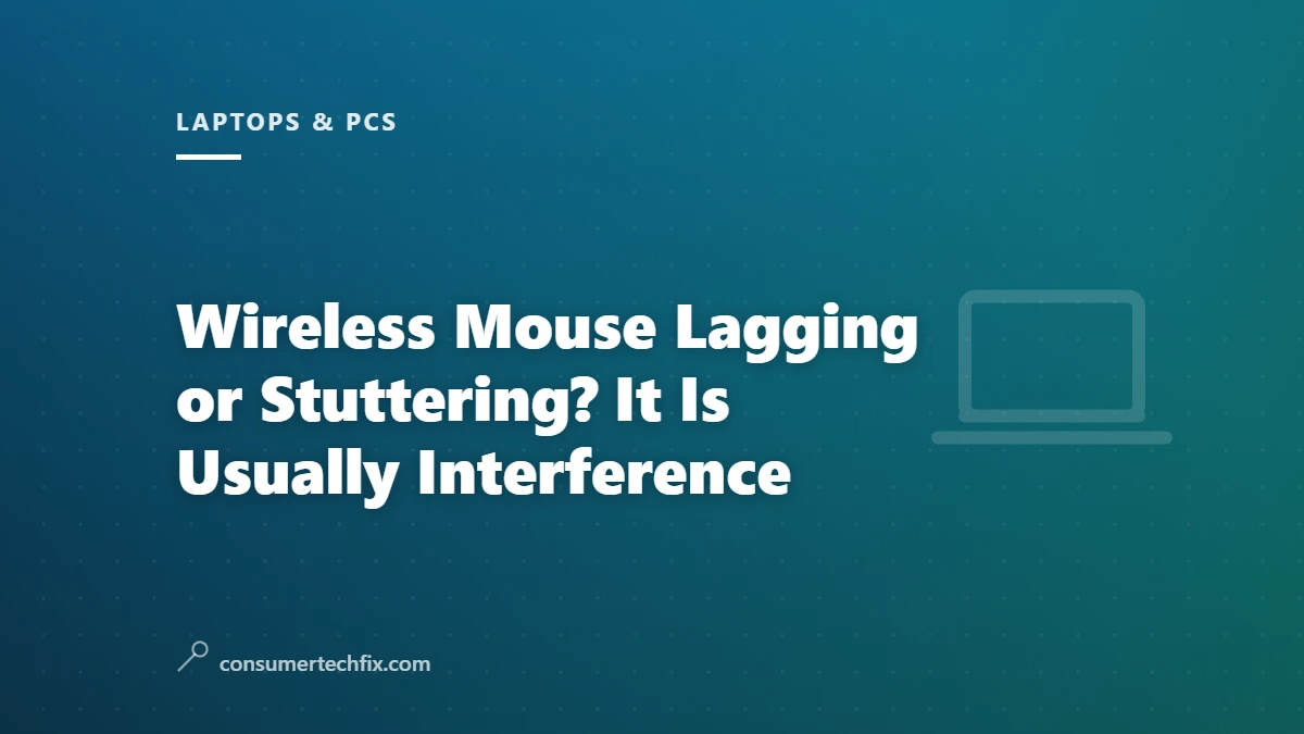 Wireless Mouse Lagging or Stuttering? It Is Usually Interference